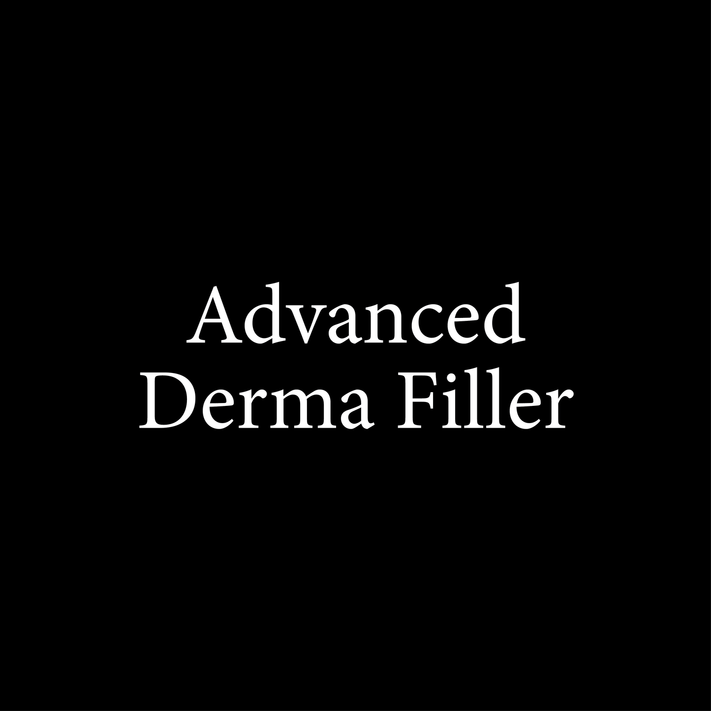 Advanced Derma Filler