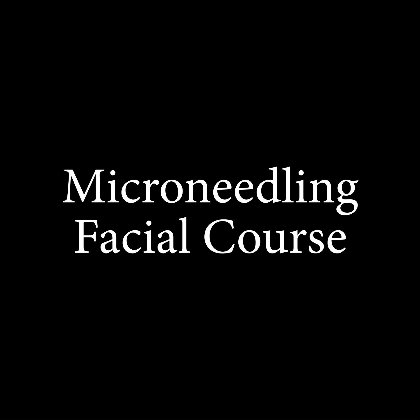 Microneedling Facial Course