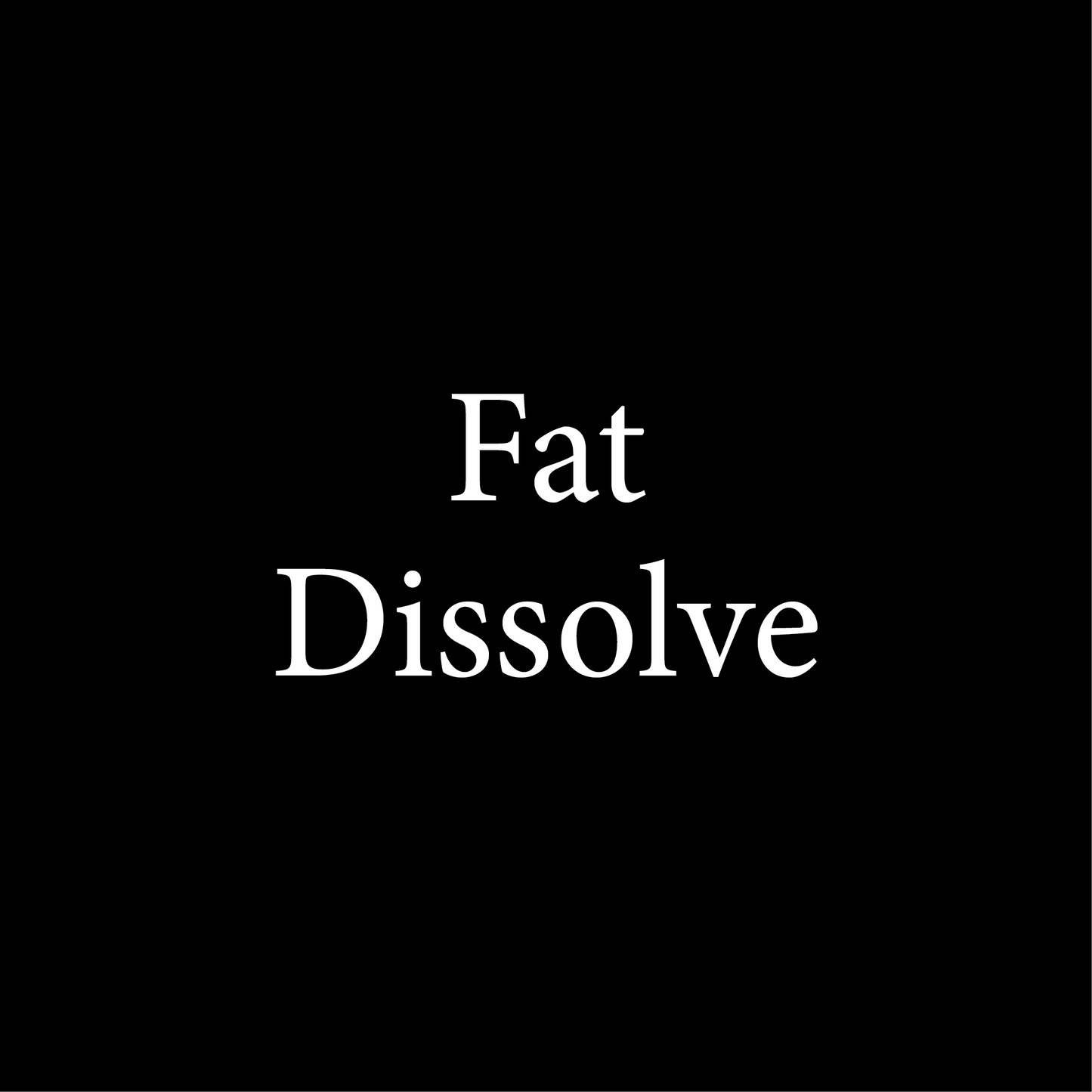 Fat Dissolve